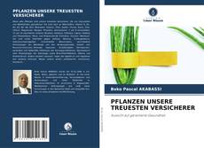 Bookcover of PFLANZEN UNSERE TREUESTEN VERSICHERER