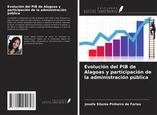 Bookcover of Evolución del PIB de Alagoas y participación de la administración pública