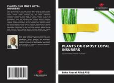 Portada del libro de PLANTS OUR MOST LOYAL INSURERS