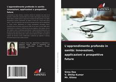 Copertina di L'apprendimento profondo in sanità: Innovazioni, applicazioni e prospettive future