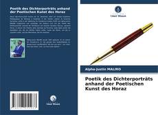 Bookcover of Poetik des Dichterporträts anhand der Poetischen Kunst des Horaz