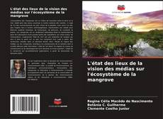 L'état des lieux de la vision des médias sur l'écosystème de la mangrove的封面