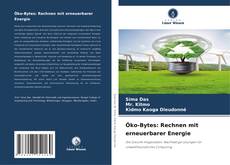 Bookcover of Öko-Bytes: Rechnen mit erneuerbarer Energie