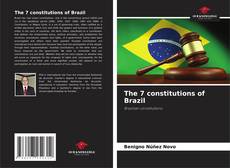 Bookcover of The 7 constitutions of Brazil