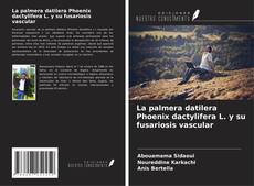 Portada del libro de La palmera datilera Phoenix dactylifera L. y su fusariosis vascular