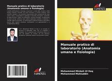 Portada del libro de Manuale pratico di laboratorio (Anatomia umana e fisiologia)