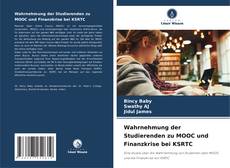 Bookcover of Wahrnehmung der Studierenden zu MOOC und Finanzkrise bei KSRTC