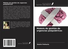 Bookcover of Módulo de gestión de urgencias psiquiátricas
