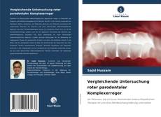 Vergleichende Untersuchung roter parodontaler Komplexerreger的封面