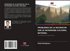 Copertina di PROBLÈMES DE LA RECHERCHE SUR LE PATRIMOINE CULTUREL NATIONAL