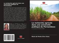 Couverture de La recherche agricole dans une université publique du Pernambouc