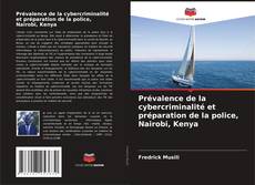 Prévalence de la cybercriminalité et préparation de la police, Nairobi, Kenya kitap kapağı