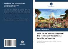 Bookcover of Vom Forum zum Sitzungssaal: Die römischen Wurzeln des Gesellschaftsrechts