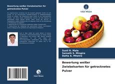 Capa do livro de Bewertung weißer Zwiebelsorten für getrocknetes Pulver 