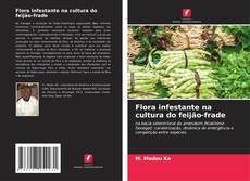 Capa do livro de Flora infestante na cultura do feijão-frade 