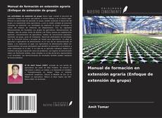Manual de formación en extensión agraria (Enfoque de extensión de grupo) kitap kapağı