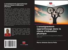 Bookcover of L'enseignement-apprentissage dans la classe d'éducation physique