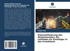Bookcover of Entmystifizierung des Aktienmarktes: Ein Leitfaden für Einsteiger in das Investieren
