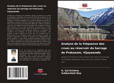 Обложка Analyse de la fréquence des crues au réservoir du barrage de Prakasam, Vijayawada