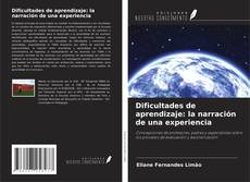 Обложка Dificultades de aprendizaje: la narración de una experiencia