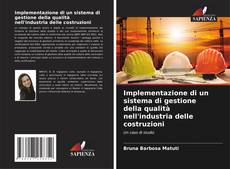 Bookcover of Implementazione di un sistema di gestione della qualità nell'industria delle costruzioni