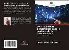 Portada del libro de Les travailleurs domestiques dans le contexte de la mondialisation