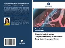 Chronisch obstruktive Lungenerkrankung mithilfe von Deep-Learning-Algorithmen kitap kapağı