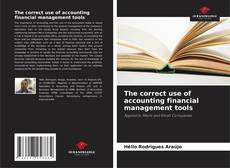 Couverture de The correct use of accounting financial management tools