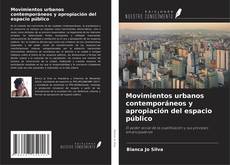 Capa do livro de Movimientos urbanos contemporáneos y apropiación del espacio público 