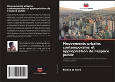 Обложка Mouvements urbains contemporains et appropriation de l'espace public