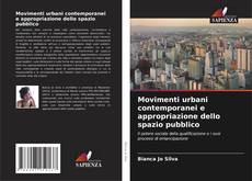 Borítókép a  Movimenti urbani contemporanei e appropriazione dello spazio pubblico - hoz