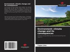 Bookcover of Environment: climate change and its consequences