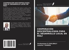 Bookcover of COOPERACIÓN DESCENTRALIZADA PARA EL DESARROLLO LOCAL EN MALÍ