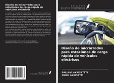 Capa do livro de Diseño de microrredes para estaciones de carga rápida de vehículos eléctricos 