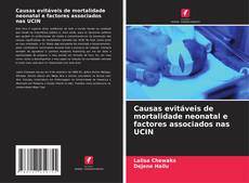Обложка Causas evitáveis de mortalidade neonatal e factores associados nas UCIN