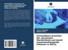 Couverture de Vermeidbare Ursachen der neonatalen Sterblichkeit und damit zusammenhängende Faktoren in NICUs