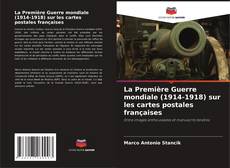 Buchcover von La Première Guerre mondiale (1914-1918) sur les cartes postales françaises