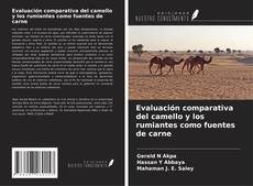 Обложка Evaluación comparativa del camello y los rumiantes como fuentes de carne