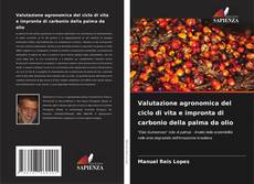 Capa do livro de Valutazione agronomica del ciclo di vita e impronta di carbonio della palma da olio 
