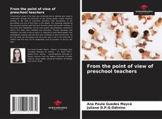 Couverture de From the point of view of preschool teachers