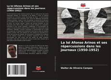 Bookcover of La loi Afonso Arinos et ses répercussions dans les journaux (1950-1952)