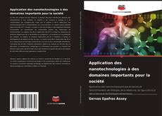 Buchcover von Application des nanotechnologies à des domaines importants pour la société