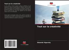 Buchcover von Tout sur la créativité