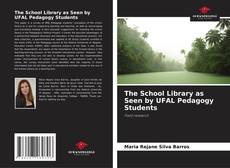Capa do livro de The School Library as Seen by UFAL Pedagogy Students 