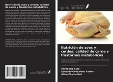 Portada del libro de Nutrición de aves y cerdos: calidad de carne y trastornos metabólicos