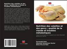 Nutrition des volailles et des porcs : qualité de la viande et troubles métaboliques的封面