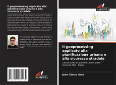 Portada del libro de Il geoprocessing applicato alla pianificazione urbana e alla sicurezza stradale