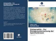 Sialographie - Zur Röntgenuntersuchung der Speicheldrüsen的封面