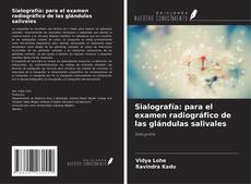 Buchcover von Sialografía: para el examen radiográfico de las glándulas salivales