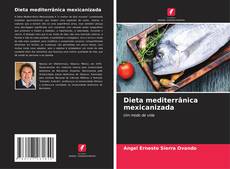 Capa do livro de Dieta mediterrânica mexicanizada 